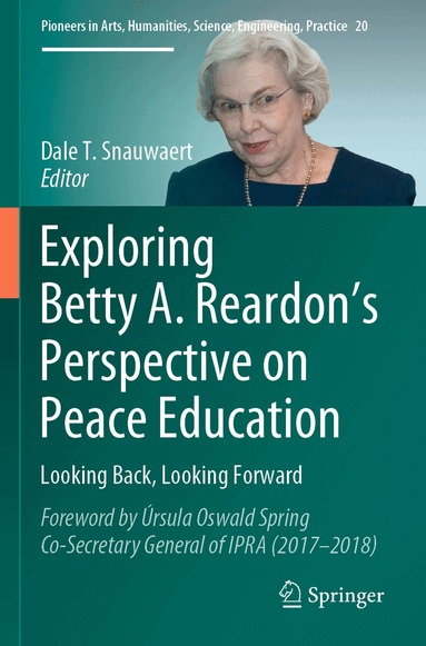 Dale T. Snauwaert - Exploring Betty A. Reardon’s Perspective on Peace Education, Inbunden