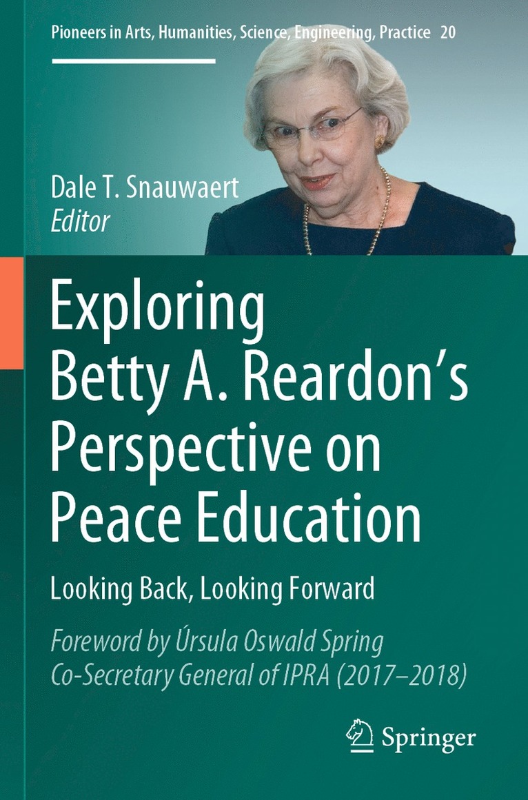 Dale T. Snauwaert - Exploring Betty A. Reardon’s Perspective on Peace Education, Inbunden