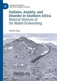 bokomslag Outlaws, Anxiety, and Disorder in Southern Africa