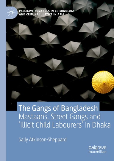 Sally Atkinson-Sheppard - Gangs of Bangladesh, Häftad