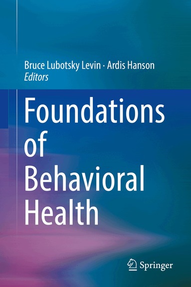 Bruce Lubotsky Levin, Ardis Hanson - Foundations of Behavioral Health, Inbunden
