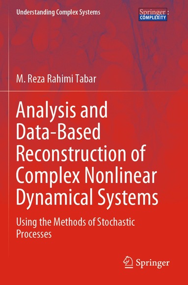 M. Reza Rahimi Tabar - Analysis and Data-Based Reconstruction of Complex Nonlinear Dynamical Systems, Häftad