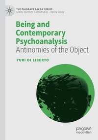 bokomslag Being and Contemporary Psychoanalysis