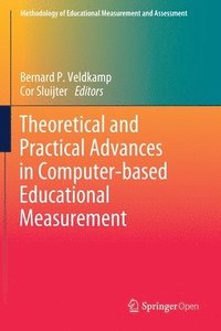 bokomslag Theoretical and Practical Advances in Computer-based Educational Measurement