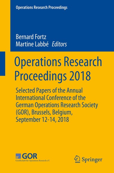 Bernard Fortz, Martine Labbé - Operations Research Proceedings 2018, Häftad
