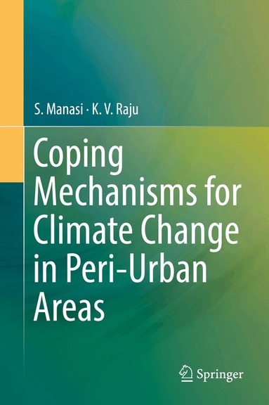S. Manasi, K. V. Raju - Coping Mechanisms for Climate Change in Peri-Urban Areas, Inbunden
