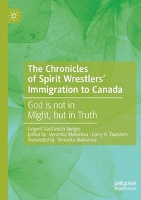 bokomslag The Chronicles of Spirit Wrestlers' Immigration to Canada