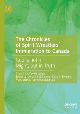 bokomslag The Chronicles of Spirit Wrestlers' Immigration to Canada