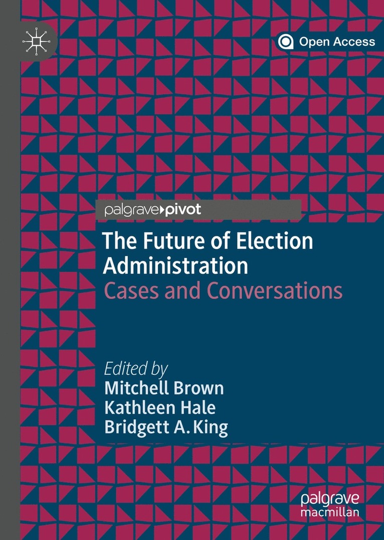 The Future of Election Administration 1