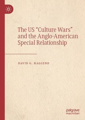 The US &quot;Culture Wars&quot; and the Anglo-American Special Relationship 1