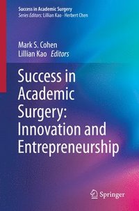 bokomslag Success in Academic Surgery: Innovation and Entrepreneurship