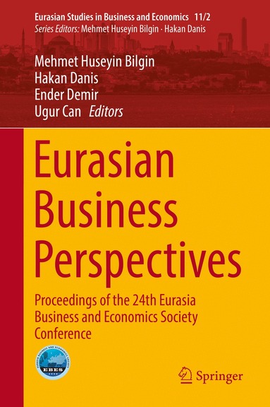 Mehmet Huseyin Bilgin, Hakan Danis, Ender Demir, Ugur Can - Eurasian Business Perspectives, Inbunden