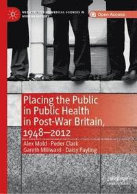 bokomslag Placing the Public in Public Health in Post-War Britain, 19482012