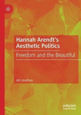 bokomslag Hannah Arendts Aesthetic Politics