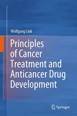 bokomslag Principles of Cancer Treatment and Anticancer Drug Development