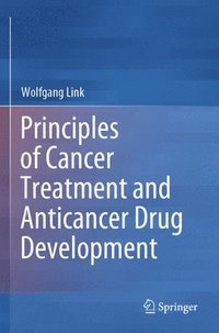bokomslag Principles of Cancer Treatment and Anticancer Drug Development