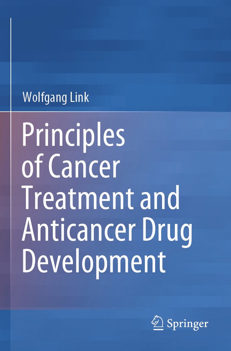 Wolfgang Link - Principles of Cancer Treatment and Anticancer Drug Development, Häftad