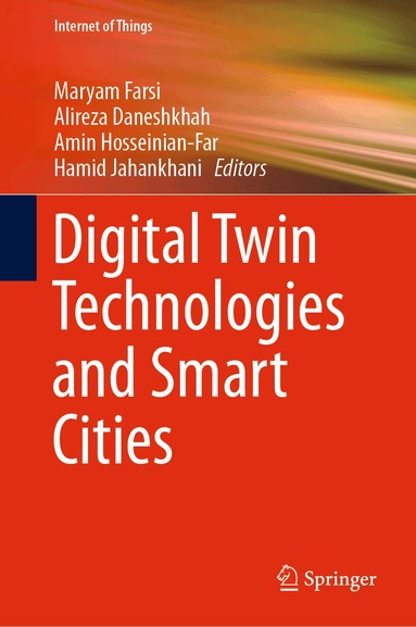 Maryam Farsi, Alireza Daneshkhah, Amin Hosseinian-Far, Hamid Jahankhani - Digital Twin Technologies and Smart Cities, Inbunden