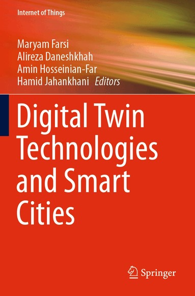 Maryam Farsi, Alireza Daneshkhah, Amin Hosseinian-Far, Hamid Jahankhani - Digital Twin Technologies and Smart Cities, Häftad