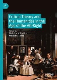 bokomslag Critical Theory and the Humanities in the Age of the Alt-Right
