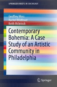 bokomslag Contemporary Bohemia: A Case Study of an Artistic Community in Philadelphia