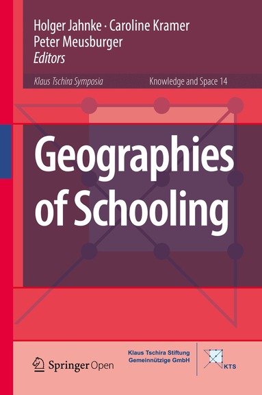 Holger Jahnke, Caroline Kramer, Peter Meusburger - Geographies of Schooling, Inbunden
