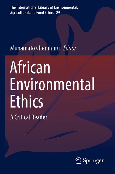 Munamato Chemhuru - African Environmental Ethics, Häftad