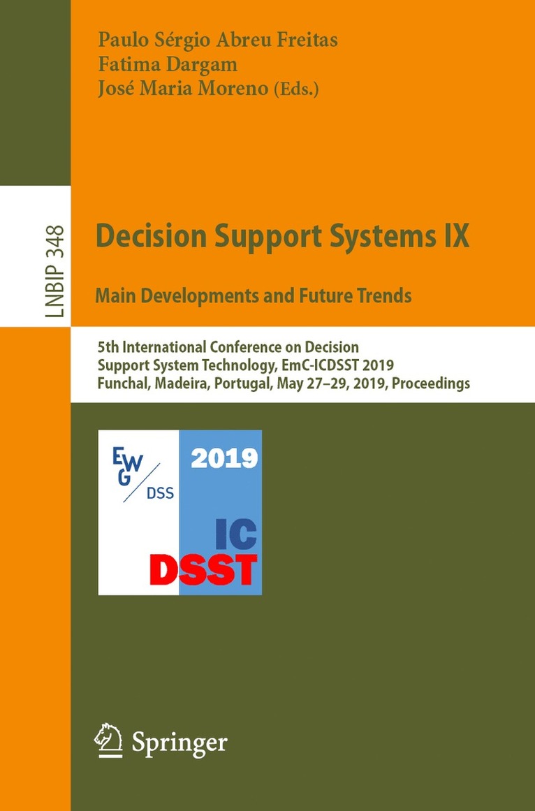 Paulo Sérgio Abreu Freitas, Fatima Dargam, José Maria Moreno, Paulo Sergio Abreu Freitas, Jose Maria Moreno - Decision Support Systems IX: Main Developments and Future Trends, Häftad