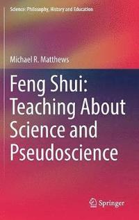 bokomslag Feng Shui: Teaching About Science and Pseudoscience