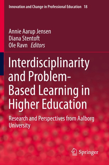 Annie Aarup Jensen, Diana Stentoft, Ole Ravn - Interdisciplinarity and Problem-Based Learning in Higher Education, Häftad