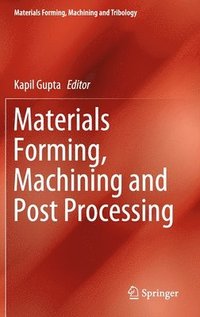 bokomslag Materials Forming, Machining and Post Processing
