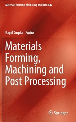 Materials Forming, Machining and Post Processing 1