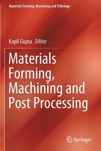 bokomslag Materials Forming, Machining and Post Processing
