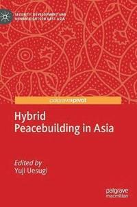 bokomslag Hybrid Peacebuilding in Asia