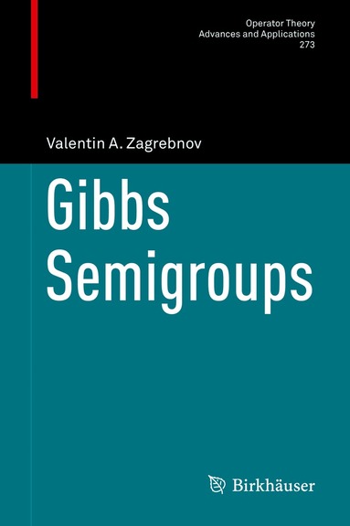 Valentin A. Zagrebnov - Gibbs Semigroups, Häftad