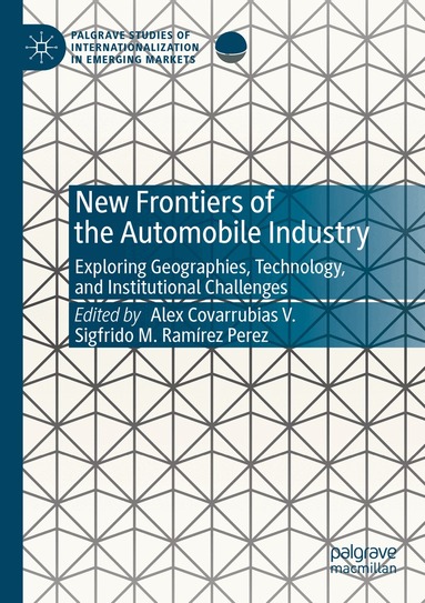 Alex Covarrubias V., Sigfrido M. Ramírez Perez - New Frontiers of the Automobile Industry, Häftad