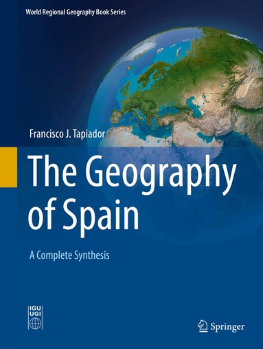 Francisco J. Tapiador - Geography of Spain, Inbunden