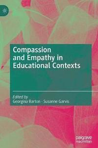 bokomslag Compassion and Empathy in Educational Contexts