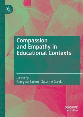 bokomslag Compassion and Empathy in Educational Contexts