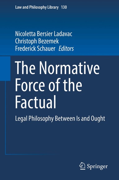 Nicoletta Bersier Ladavac, Christoph Bezemek, Frederick Schauer - Normative Force of the Factual, Inbunden