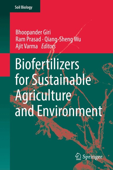 Bhoopander Giri, Ram Prasad, Qiang-Sheng Wu, Ajit Varma - Biofertilizers for Sustainable Agriculture and Environment, Inbunden