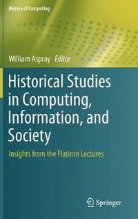 bokomslag Historical Studies in Computing, Information, and Society