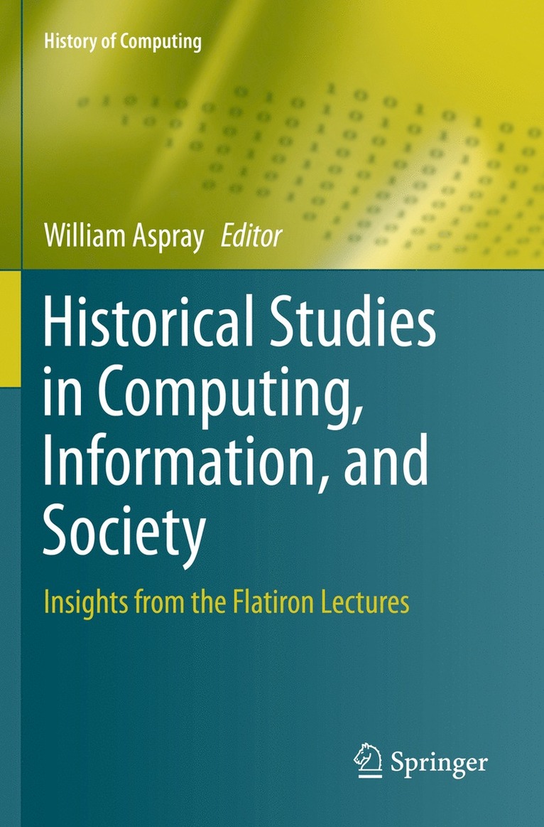 William Aspray - Historical Studies in Computing, Information, and Society, Häftad