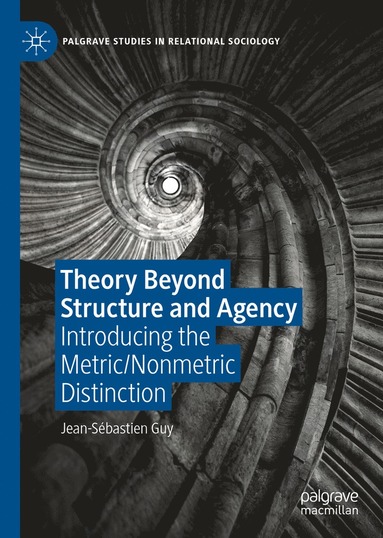 bokomslag Theory Beyond Structure and Agency