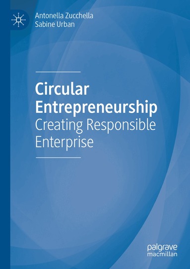 Antonella Zucchella, Sabine Urban - Circular Entrepreneurship, Häftad