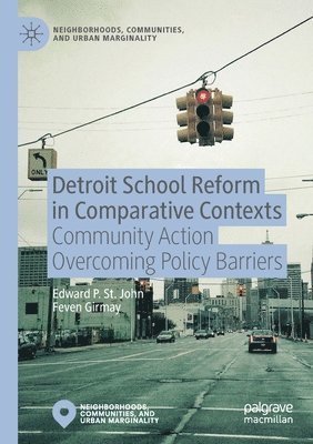 Detroit School Reform in Comparative Contexts 1