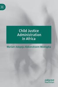 bokomslag Child Justice Administration in Africa