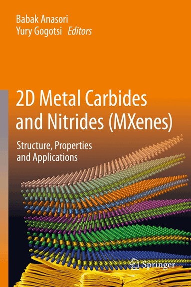 Babak Anasori, Yury Gogotsi - 2D Metal Carbides and Nitrides (MXenes), Inbunden