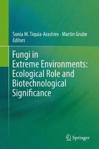 bokomslag Fungi in Extreme Environments: Ecological Role and Biotechnological Significance