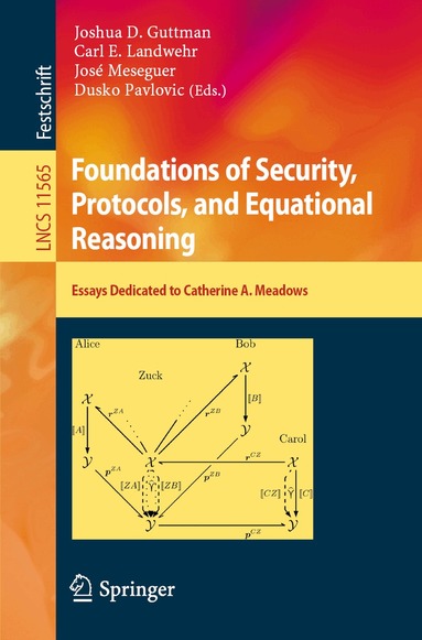 Joshua D. Guttman, Carl E. Landwehr, José Meseguer, Dusko Pavlovic - Foundations of Security, Protocols, and Equational Reasoning, Häftad